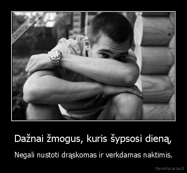 Dažnai žmogus, kuris šypsosi dieną,