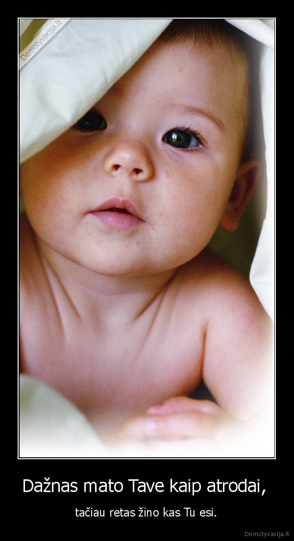 Dažnas mato Tave kaip atrodai, 