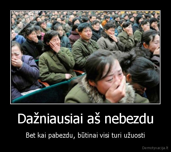 sudai,bezdalai,tryda, negerai