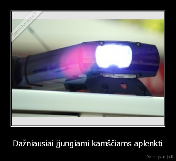 Dažniausiai įjungiami kamščiams aplenkti