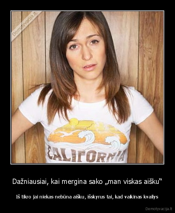 Dažniausiai, kai mergina sako „man viskas aišku“