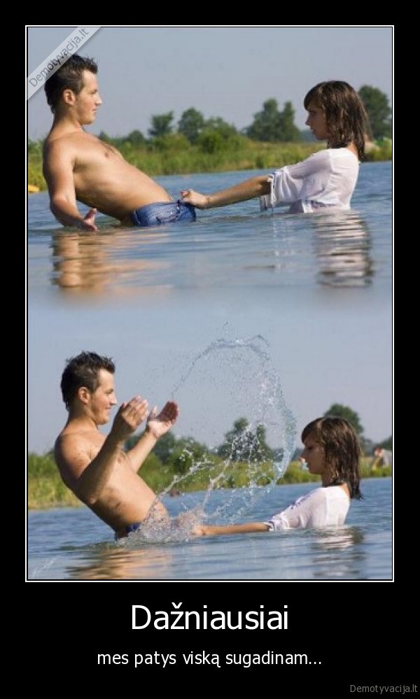 patys, sugadinam,pora, vabdenyje,pora, maudosi