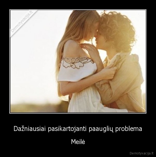 Dažniausiai pasikartojanti paauglių problema