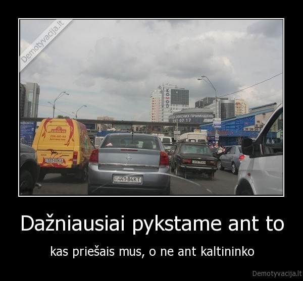 Dažniausiai pykstame ant to