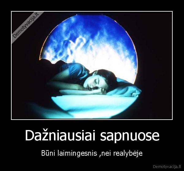 Dažniausiai sapnuose