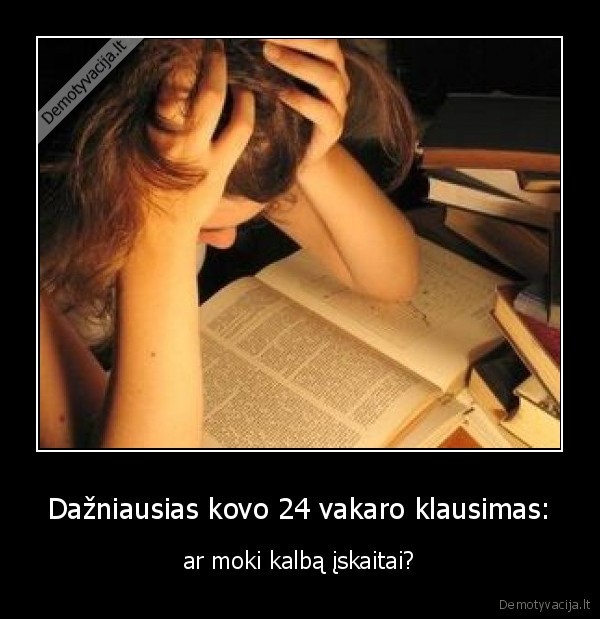 nemoku, kalbos, bet, as, vistiek, gausiu, maximuma, muhahaha, iskaita, lietuviu