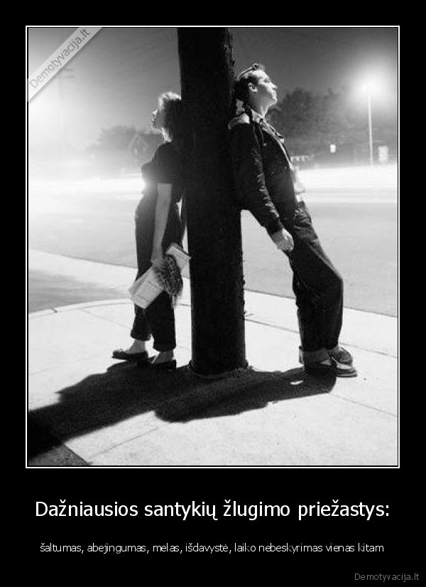 Dažniausios santykių žlugimo priežastys: