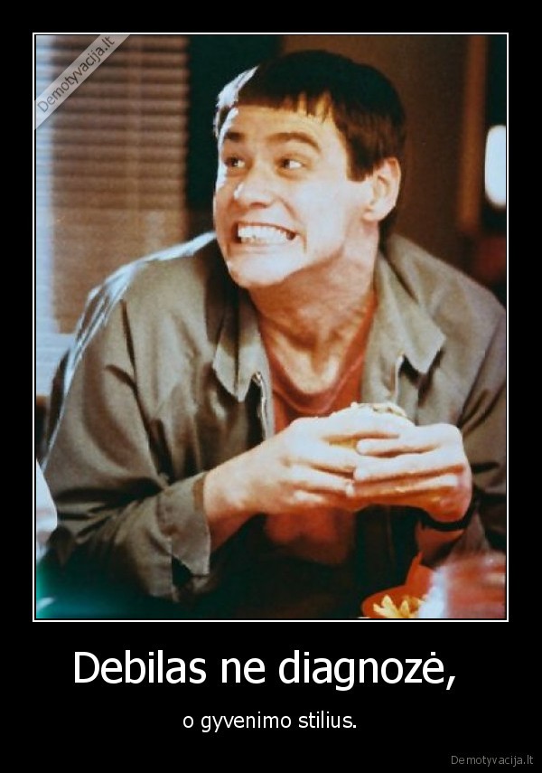 Debilas ne diagnozė, 