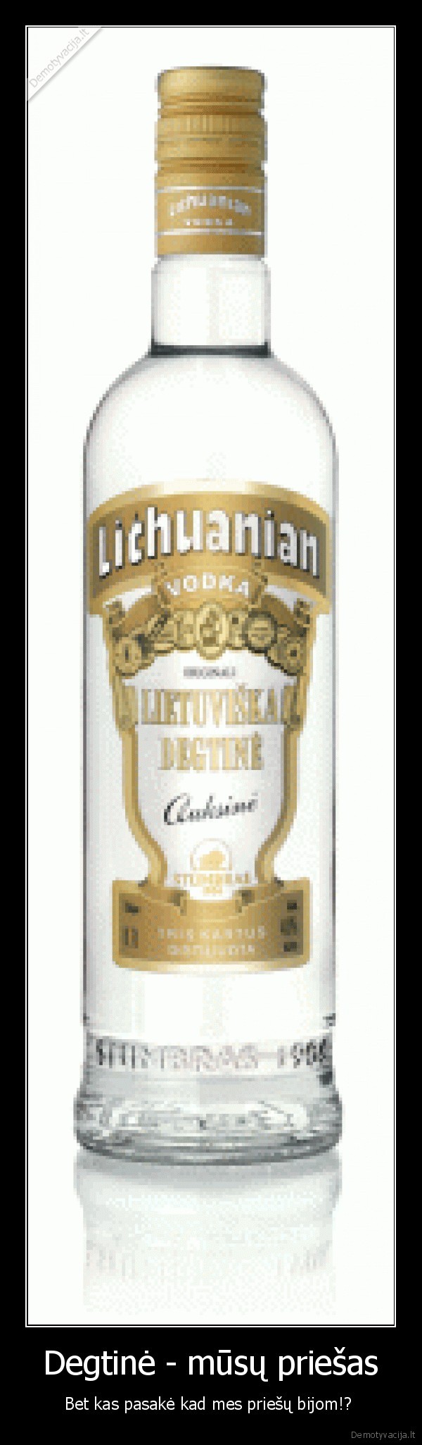 Degtinė - mūsų priešas