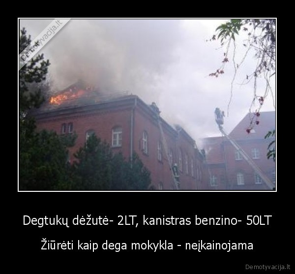 Degtukų dėžutė- 2LT, kanistras benzino- 50LT