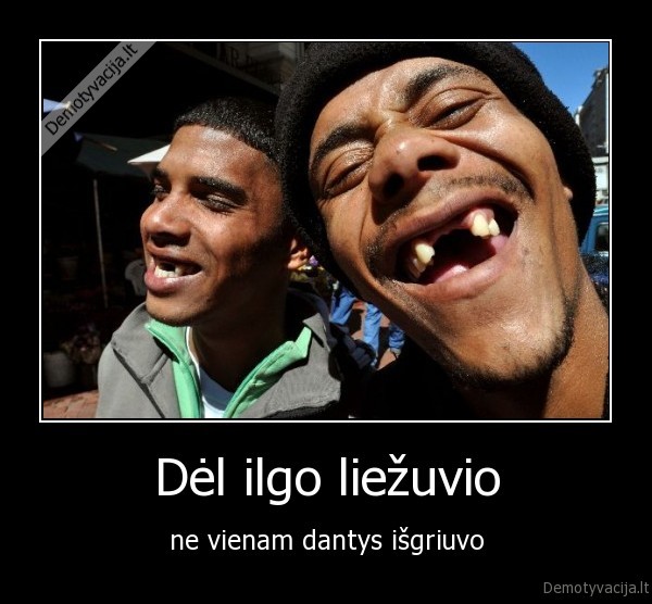 liezuvis,dantys
