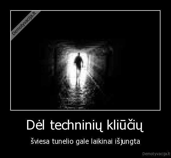 sviesa,tunelis,techines, kliutys