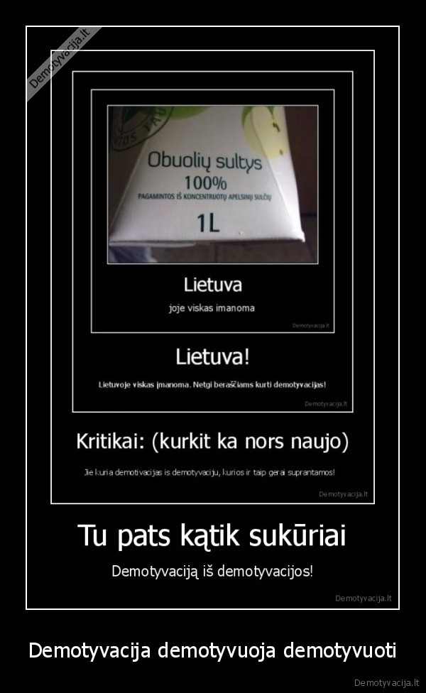 Demotyvacija demotyvuoja demotyvuoti