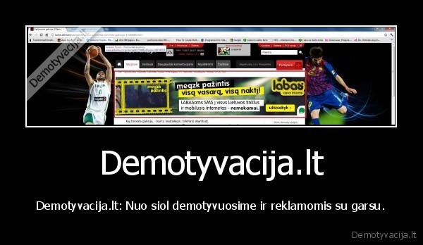 demotyvacija,reklama,atsibodo,uzknisa