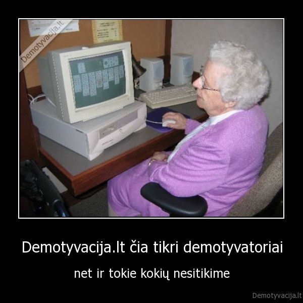 Demotyvacija.lt čia tikri demotyvatoriai