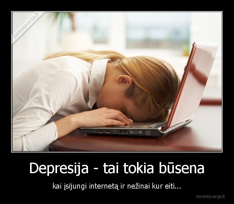 depresija,internetas,eiti