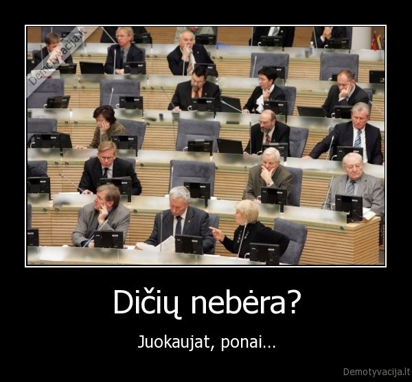 Dičių nebėra?