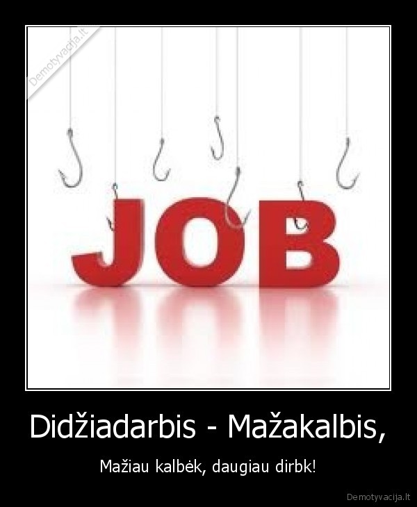 darbas,gyvenimas