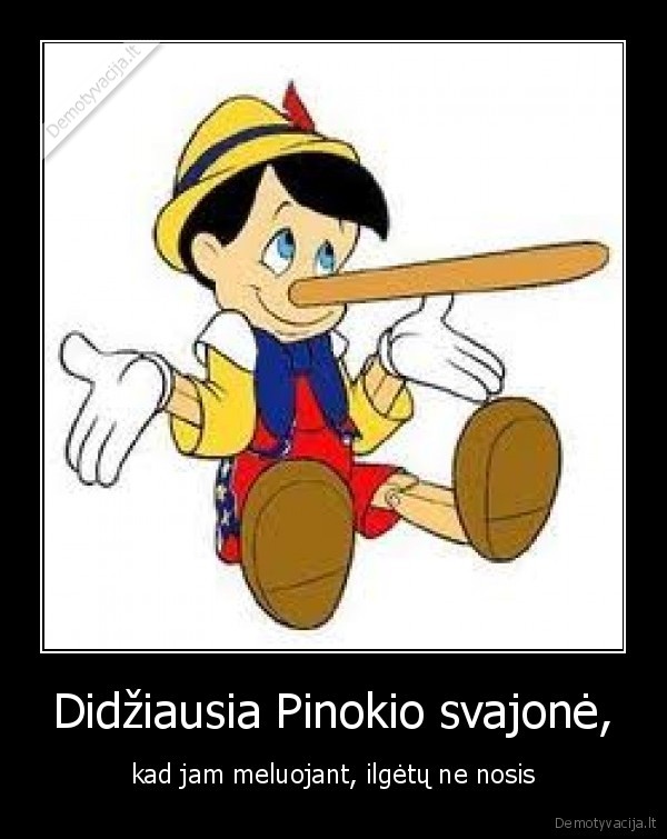 Didžiausia Pinokio svajonė,