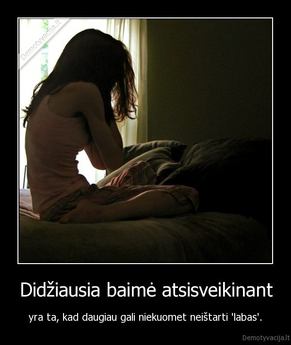 Didžiausia baimė atsisveikinant