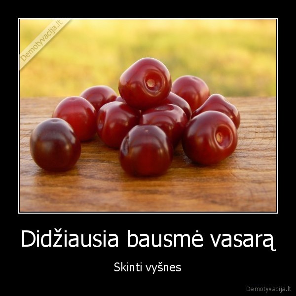 Didžiausia bausmė vasarą