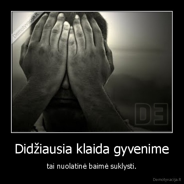 Didžiausia klaida gyvenime