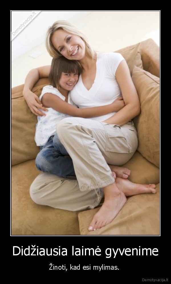 Didžiausia laimė gyvenime