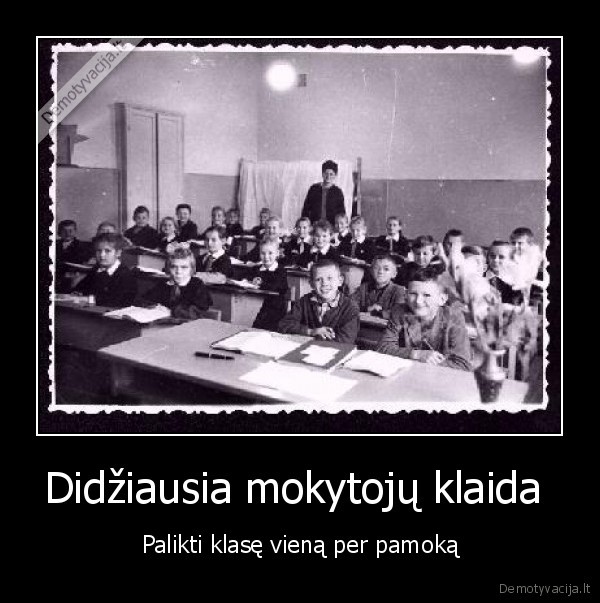 Didžiausia mokytojų klaida 