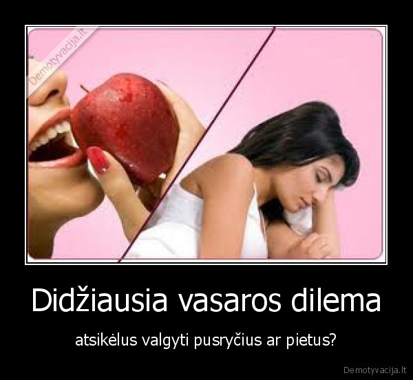 Didžiausia vasaros dilema