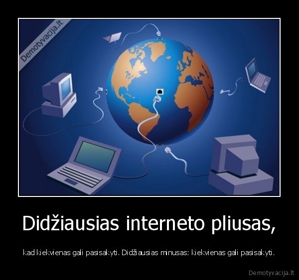 Didžiausias interneto pliusas,