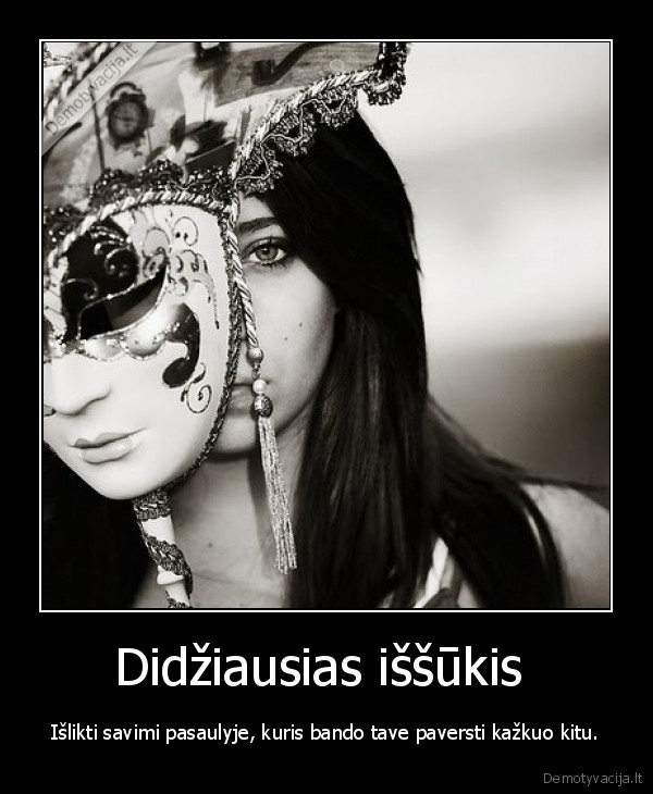 Didžiausias iššūkis 