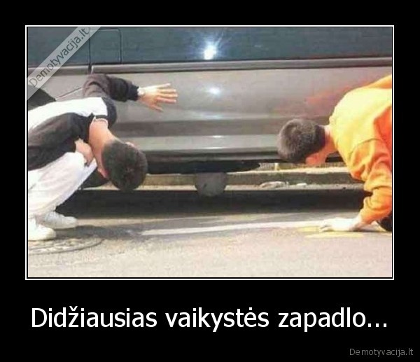 Didžiausias vaikystės zapadlo...