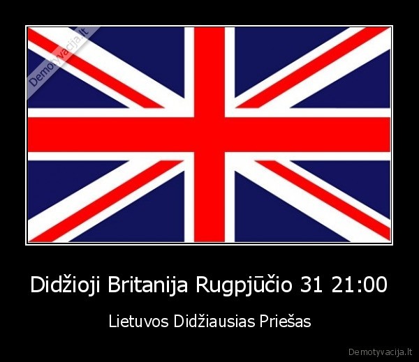 Didžioji Britanija Rugpjūčio 31 21:00