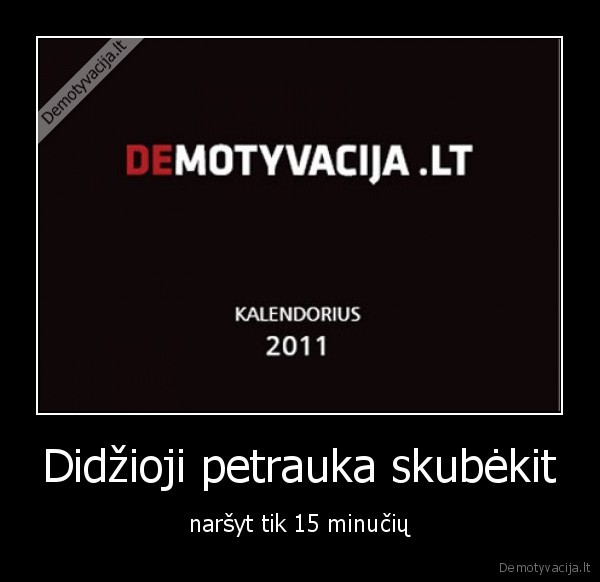 Didžioji petrauka skubėkit