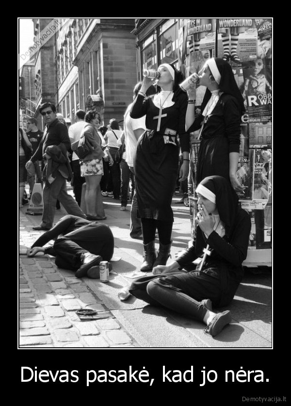 Dievas pasakė, kad jo nėra.