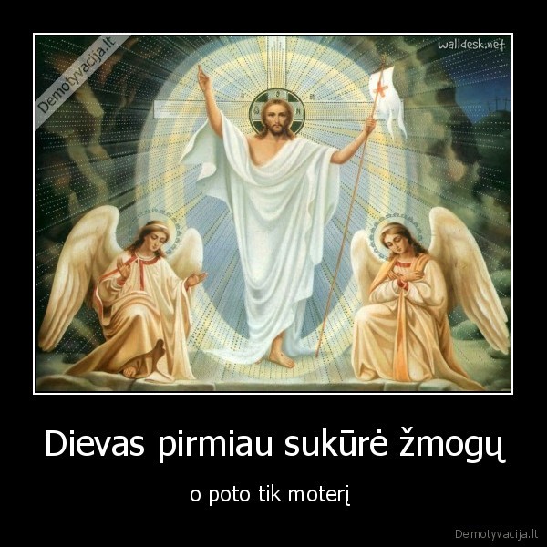 Dievas pirmiau sukūrė žmogų