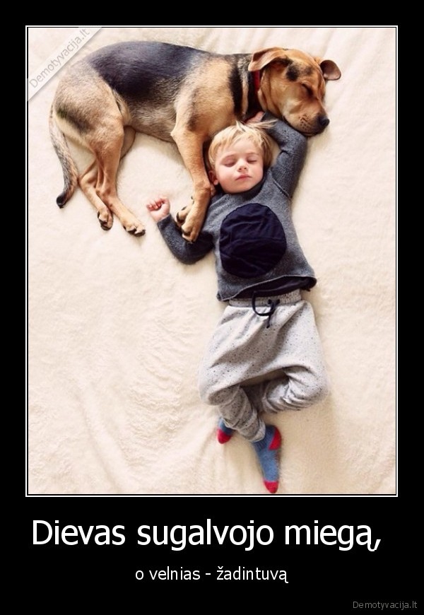 Dievas sugalvojo miegą, 
