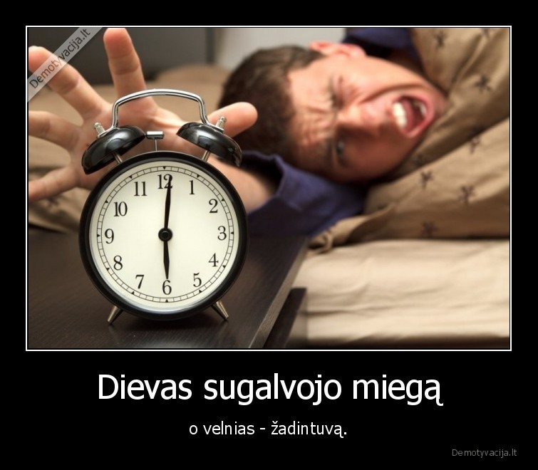 dievas,velnias,miegas,zadintvas