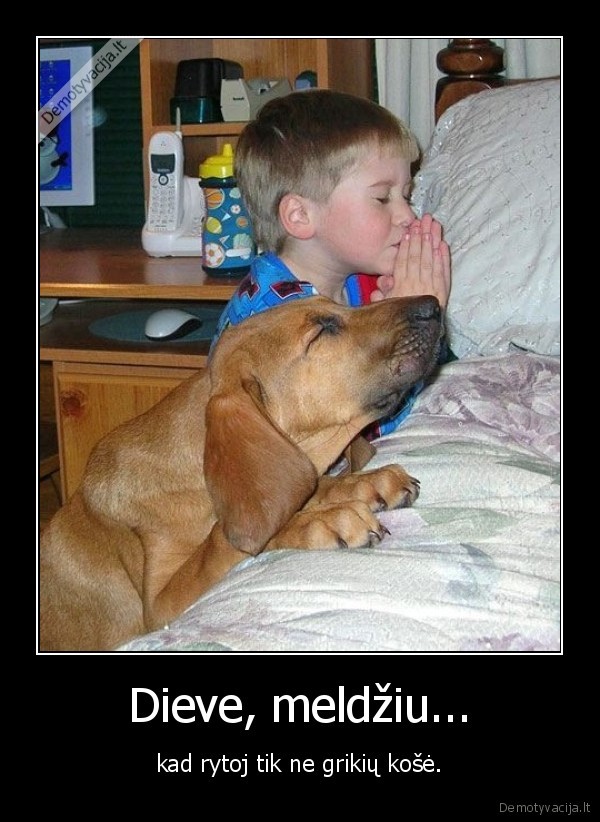 Dieve, meldžiu...