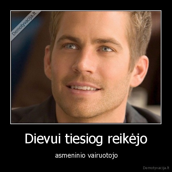 paul,walker,buvo,geriausias