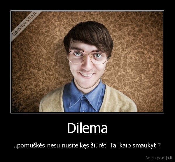 Dilema