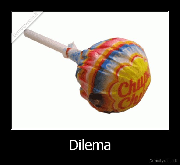 Dilema