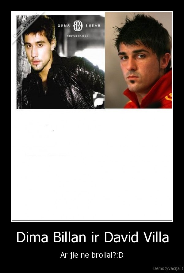 Dima Billan ir David Villa