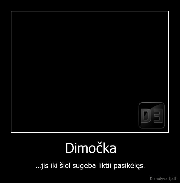 dimka, bilan, pasikeles