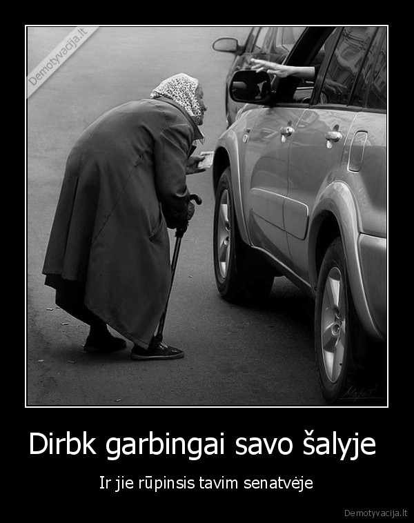 Dirbk garbingai savo šalyje 