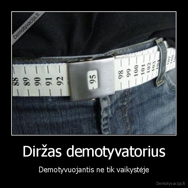 dirzas,demotyvatorius