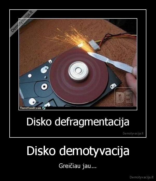 disko., defragmentacija,demotyvacija