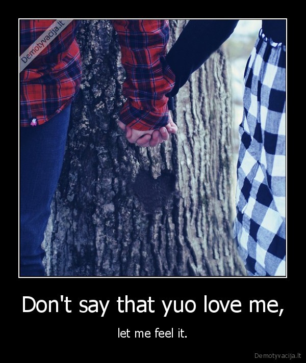 neuztenka,pasakyti,myliu