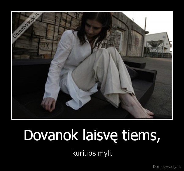 Dovanok laisvę tiems,