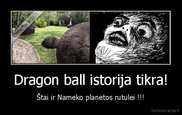 Dragon ball istorija tikra!